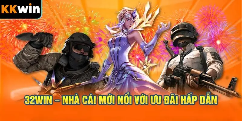 32WIN – Nhà Cái Mới Nổi Với Ưu Đãi Hấp Dẫn