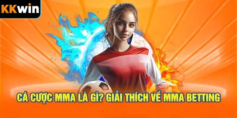 Cá cược MMA là gì? Giải thích về MMA Betting