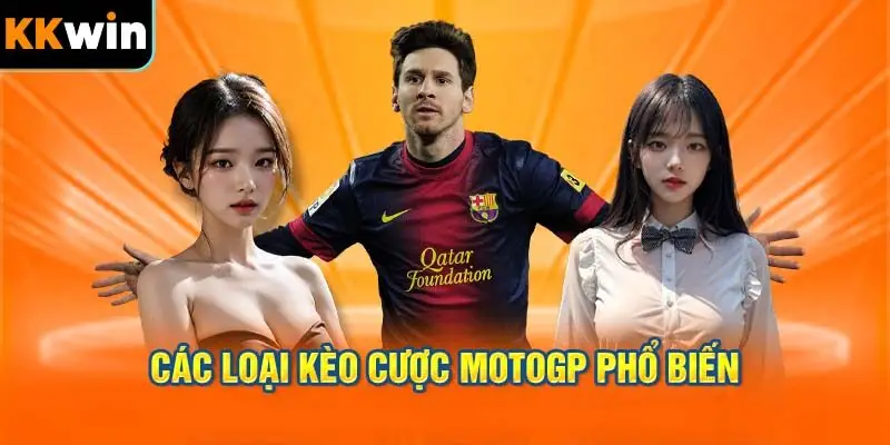 Các Loại Kèo Cược MotoGP Phổ Biến