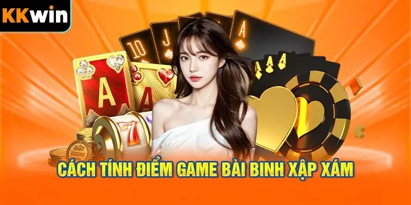 Cách Tính Điểm BINH XẬP XÁM tại KKWIN