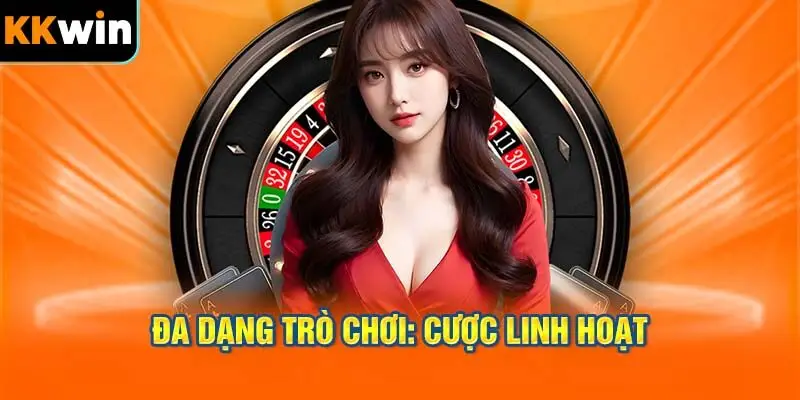 Đa Dạng Trò Chơi: Cược Linh Hoạt