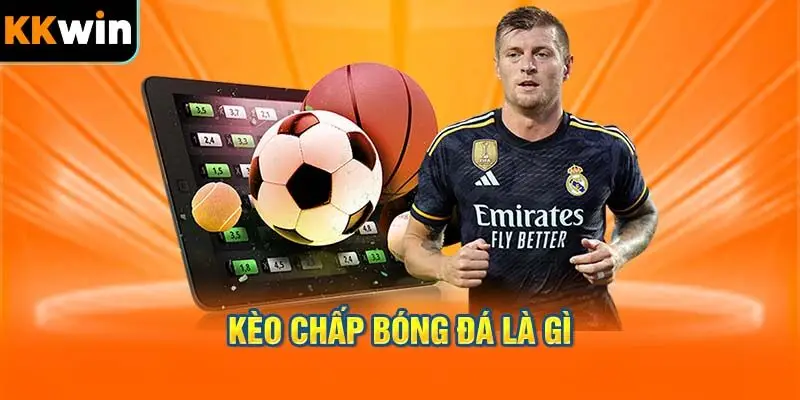 Kèo Chấp Bóng Đá Là Gì -KKWIN