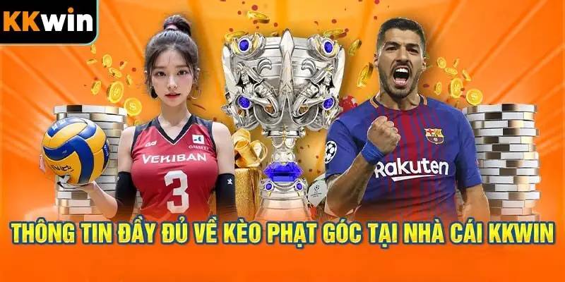 Thông Tin Đầy Đủ Về Kèo Phạt Góc tại Nhà Cái KKWIN