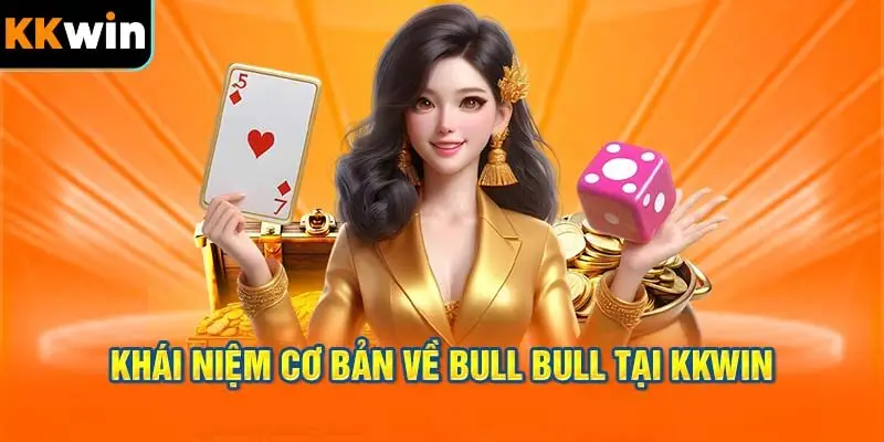 Khái Niệm Cơ Bản Về Bull Bull