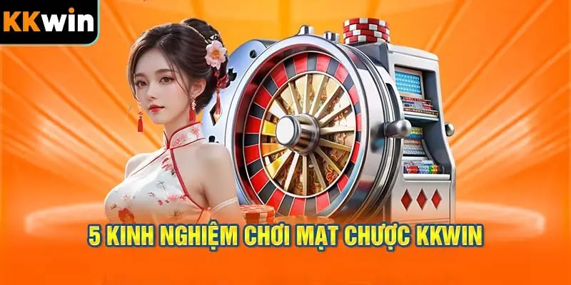 5 Kinh Nghiệm Chơi Mạt Chược KKWIN