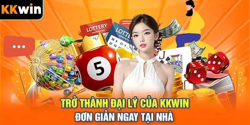 Đại Lý KKWIN: Không Chỉ Đơn Giản Là Việc Làm Thêm Tại Gia