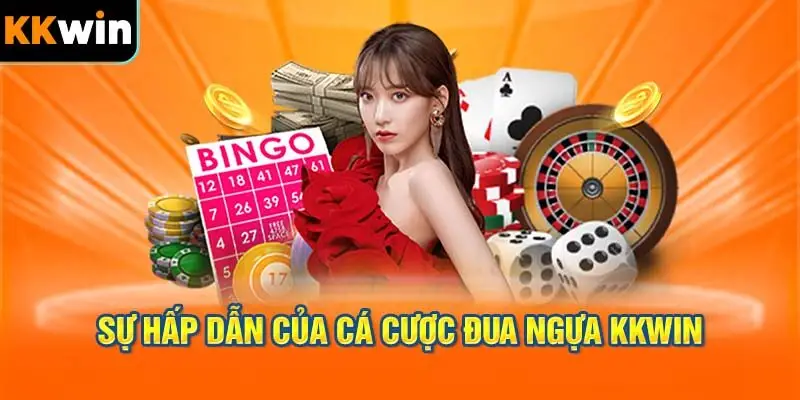 Sự hấp dận của cá cược đua ngựa KKWIN