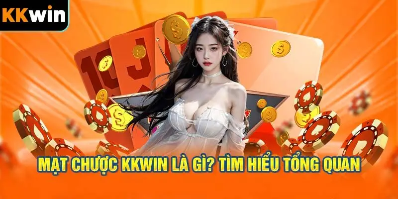 Mạt Chược KKWIN là Gì? Tìm Hiểu Tổng Quan