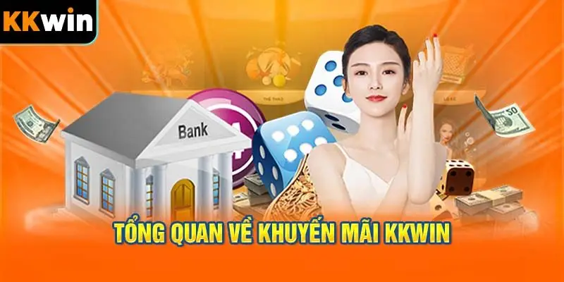 Khám phá các chương trình khuyến mãi tại KKWIN